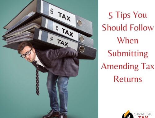 5 Tips You Should Follow When Submitting Amending Tax Returns